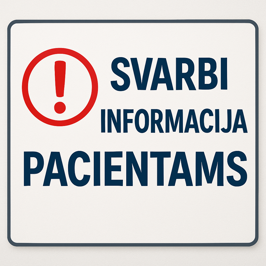 Svarbi žinutė mūsų pacientams!